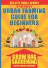 Image for Big City Small Spaces - Urban Farming Guide for Beginners