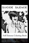 Image for Self Esteem Coloring Book : Suicide Silence Inspired Illustrations