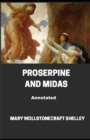 Image for Proserpine and Midas Annotated