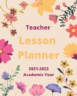 Image for Teacher Lesson Planner 2021-2022 Academic Year : Weekly and Monthly Teacher Planner - Academic Year Lesson Plan and Record Book with Floral Cover (July through June) (2021-2022 Lesson plan books for t