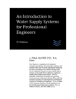 Image for An Introduction to Water Supply Systems for Professional Engineers