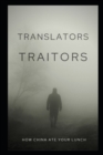 Image for Translators, Traitors? : &quot;Mistranslations&quot; of Chinese &amp; Great Power Conflict