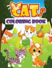 Image for CAT coloring book : Various Cute cats and kittens illustrations to improve your pencil grip, adorable for adults, kids, teens, toddlers, Boys, Girls, Perfect for beginners learning how to color.Simple