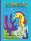 Image for Sea Animals! Color By Number Coloring Book