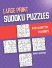 Image for Large Print Sudoku Puzzles For Hospital Patients