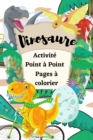 Image for Dinosaure Activite Point a Point Pages a colorier