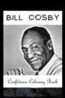 Image for Confidence Coloring Book : Bill Cosby Inspired Designs For Building Self Confidence And Unleashing Imagination