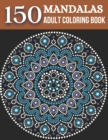 Image for 150 Mandalas Adult Coloring Book