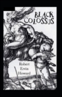Image for Black Colossus(Conan the Barbarian #4) Annotated
