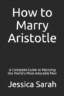 Image for How to Marry Aristotle