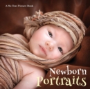 Image for Newborn Portraits, A No Text Picture Book