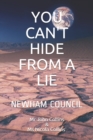 Image for You Cant Hide from a Lie : Newham Council