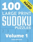 Image for 100 Large Print Hard Sudoku Puzzles - Volume 1 - One Puzzle Per Page - Solutions Included - Puzzle Book For Adults