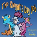 Image for The Knight&#39;s Day Job