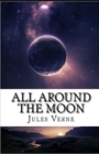 Image for All Around the Moon Illustrated