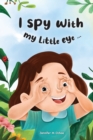 Image for I Spy with My Little Eye ...