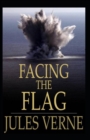 Image for Facing the Flag Illustrated