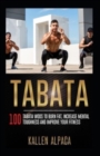 Image for Tabata : 100 Tabata WODs To Burn Fat, Increase Mental Toughness And Improve Your Fitness