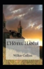 Image for L&#39;Hotel Hante Annote