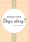 Image for Whats Your Dog&#39;s Story?