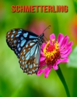Image for Schmetterling : Schoene Bilder &amp; Kinderbuch mit interessanten Fakten uber Schmetterling