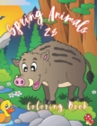 Image for Spring Animals Coloring Book : Coloring Book with Cute Animals, Easy Spring Scenes, and Fun for Relaxation (Springtime Coloring Books for Kids)