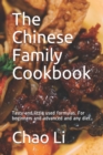 Image for The Chinese Family Cookbook : Tasty and little used formulas. For beginners and advanced and any diet