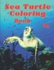 Image for Sea Turtle Coloring Book : For Kids and Adults with Fun, Easy, and Stress-relief, Coloring Book For Grown-ups