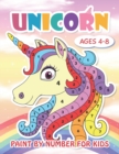 Image for Paint by Number Unicorn for Kids Ages 4-8 : Cute Unicorn Color by Numbers for Kids: Unicorn Coloring Book for Kids and Educational Activity Books for Kids (Unicorns Coloring Book Gifts for Girls And M