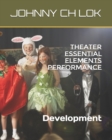 Image for Theater Essential Elements Performance : Development