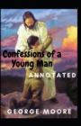Image for Confessions of a Young Man Annotated