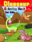 Image for Dinosaur Coloring Book for kids ages 4-8 years : Kids Coloring Book With Dinosaur, Book for Boys, Girls, Toddlers, Preschoolers