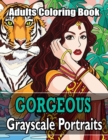 Image for Gorgeous - Grayscale Portraits Adults Coloring Book