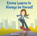 Image for Emma Learns to Always be Herself