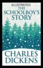 Image for The Schoolboy&#39;s Story Illustrated