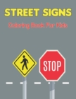 Image for Traffic Signs Coloring Book for Kids : Road Signs Activity Books The Road Book Gift For Kids and Toddler Boys and Girls Vol-1