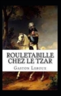 Image for Rouletabille chez le Tsar Annote