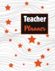 Image for Teacher Planner : Teacher Lesson Planner with Sections for Important Dates, a Student Roster, Parent Contact Information, and Lesson Plans