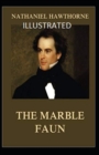 Image for The Marble Faun Illustrated
