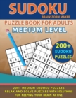 Image for Medium Sudoku Puzzle Book for Adults : 200+ Medium Sudoku Puzzles - Relax and Solve Puzzles with Solutions for Keeping Your Brain Active