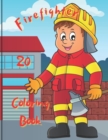 Image for Firefighter Coloring Book : A Firefighter Coloring Book for Stress Relief &amp; Relaxation
