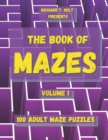 Image for The Book of Mazes : 100 Adult Maze Puzzles