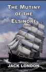 Image for The Mutiny of the Elsinore Illustrated