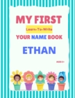 Image for My First Learn-To-Write Your Name Book : Ethan