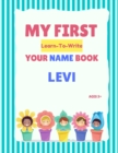 Image for My First Learn-To-Write Your Name Book : Levi