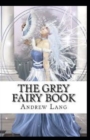Image for The Grey Fairy Book Annotated