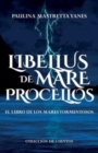 Image for Libellus de mare procellos. El libro de los mares tormentosos.