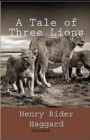 Image for A Tale of Three Lions Illustrated