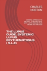 Image for The Lupus Guide. Systemic Lupus Erythematosus ( S.L.E)