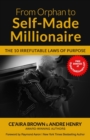 Image for From Orphan to Self-Made Millionaire : The 10 Irrefutable Laws of Purpose